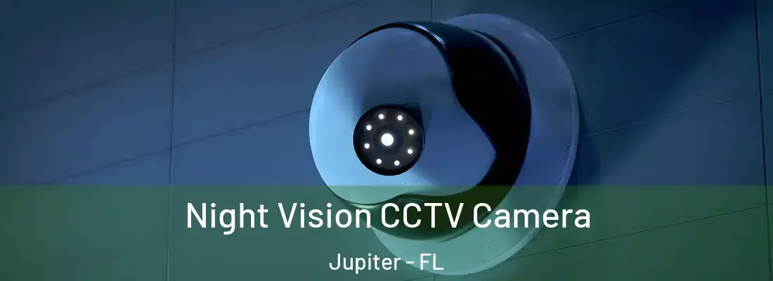  Night Vision CCTV Camera Jupiter - FL