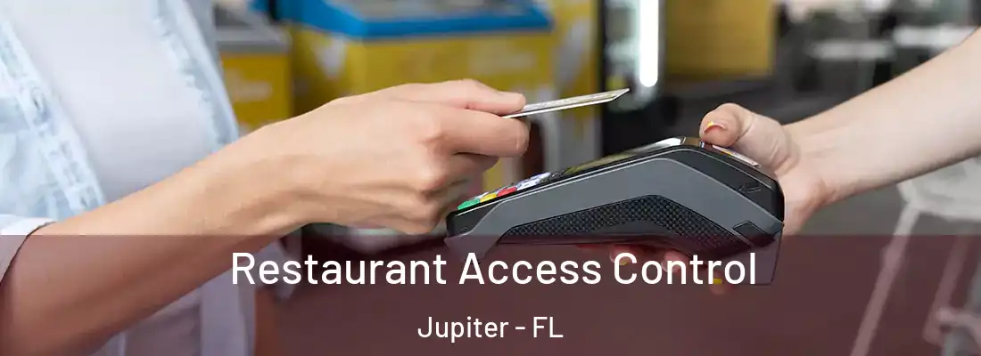  Restaurant Access Control Jupiter - FL