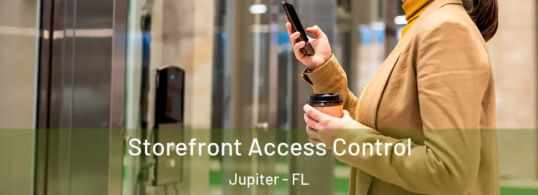  Storefront Access Control Jupiter - FL
